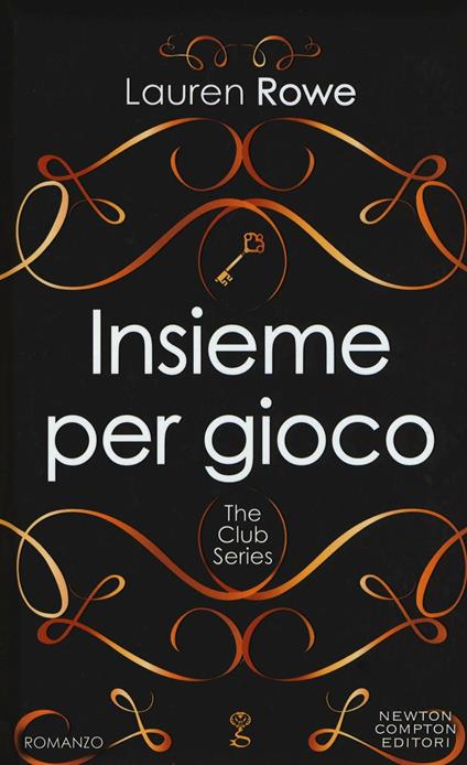 Insieme per gioco. The Club series - Lauren Rowe - copertina