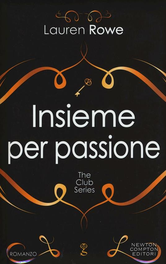 Insieme per passione. The Club series. Ediz. illustrata - Lauren Rowe - copertina