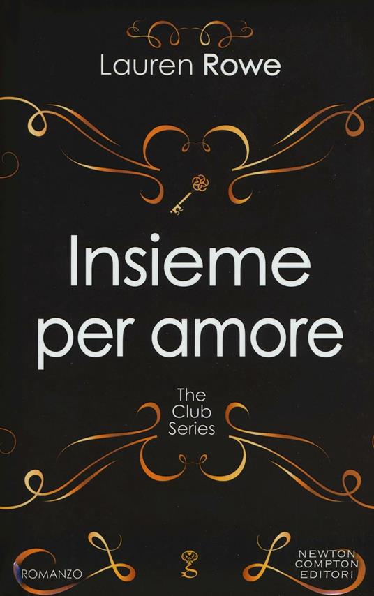 Insieme per amore. The Club series - Lauren Rowe - copertina