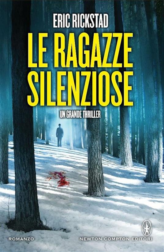 Le ragazze silenziose - Eric Rickstad,Massimiliano Borelli - ebook