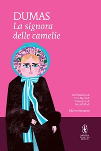 La signora delle camelie. Ediz. integrale - Alexandre (figlio) Dumas -  Libro - Newton Compton Editori - I MiniMammut