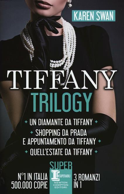 Tiffany trilogy: Un diamante da Tiffany-Shopping da Prada e appuntamento da Tiffany-Quell'estate da Tiffany - Karen Swan - copertina