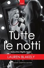 Tutte le notti. Seductive nights