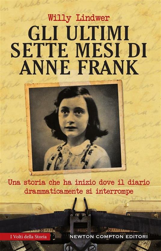 Gli ultimi sette mesi di Anna Frank - Lindwer, Willy - Ebook - EPUB2 con  DRMFREE | laFeltrinelli