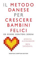 Il metodo danese per crescere bambini felici ed essere genitori sereni