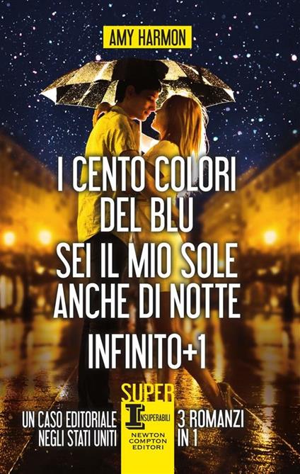 I cento colori del blu-Sei il mio sole anche di notte-Infinito + 1 - Amy Harmon,Lucia Feoli,Stefania Rega,Anna Ricci - ebook