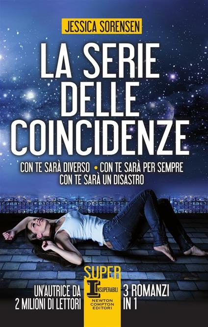 La serie delle coincidenze: Con te sarà diverso-Con te sarà per sempre-Con te sarà un disastro - Jessica Sorensen - ebook