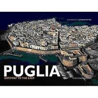 Puglia. Gateway to the east. Ediz. illustrata - Antonio Attini,Carlos Solito - copertina