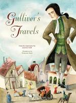 Gulliver's Travels: From the Masterpiece by Jonathan Swift