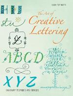 The Art of Creative Lettering: Calligraphy Techniques and Exercises