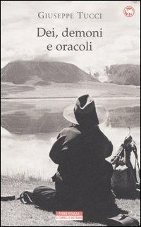 Dei, demoni e oracoli. La leggendaria spedizione in Tibet del 1933 - Giuseppe Tucci - copertina