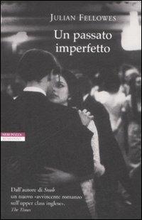 Un passato imperfetto - Julian Fellowes - copertina