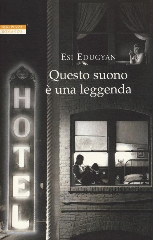 Questo suono è una leggenda - Esi Edugyan - copertina