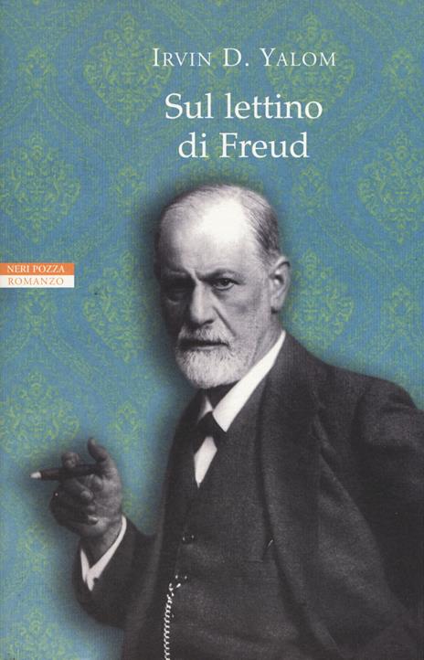 Sul lettino di Freud - Irvin D. Yalom - 2