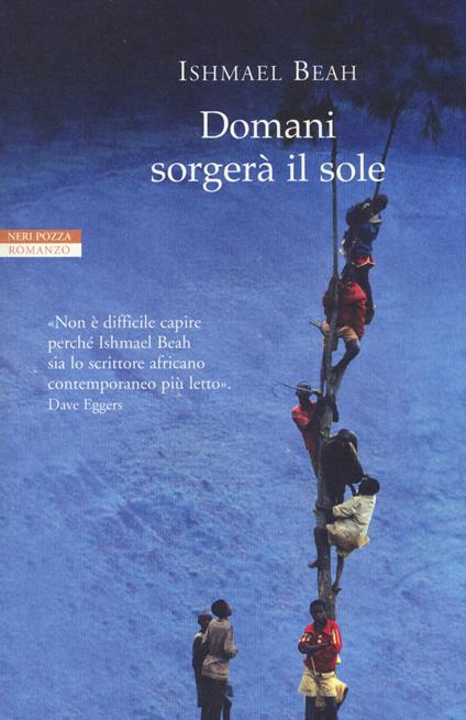 Domani sorgerà il sole - Ishmael Beah - copertina