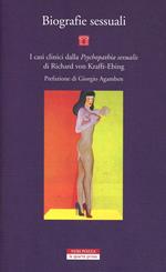 Biografie sessuali. I casi clinici dalla «Psychopatia sexualis» di Richard von Krafft-Ebing