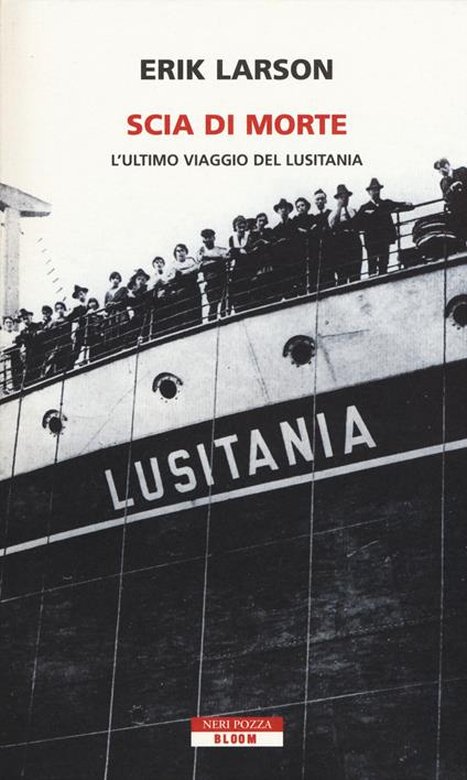 Scia di morte. L'ultimo viaggio della Lusitania - Erik Larson - copertina