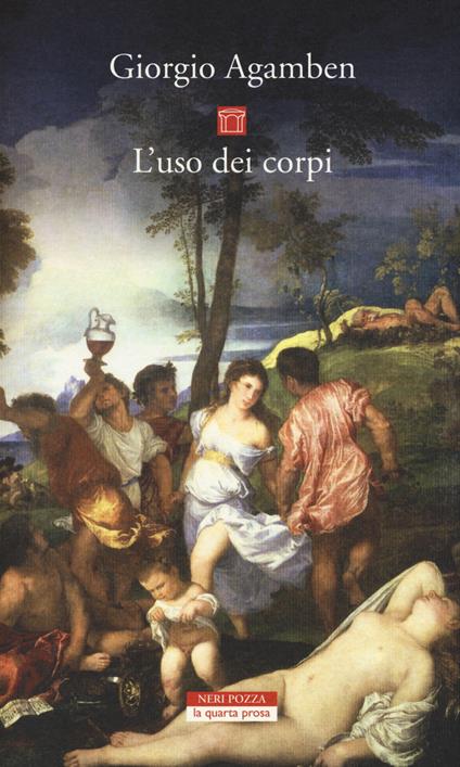 L'uso dei corpi. Homo sacer. Vol. IV/2 - Giorgio Agamben - copertina