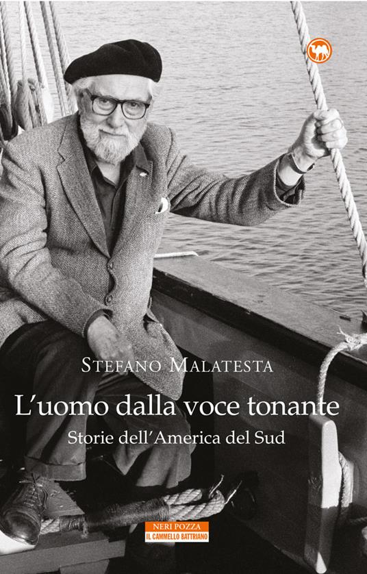 L' uomo dalla voce tonante. Storie dell'America del Sud - Stefano Malatesta - ebook