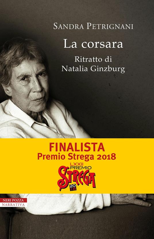 La corsara. Ritratto di Natalia Ginzburg - Sandra Petrignani - copertina