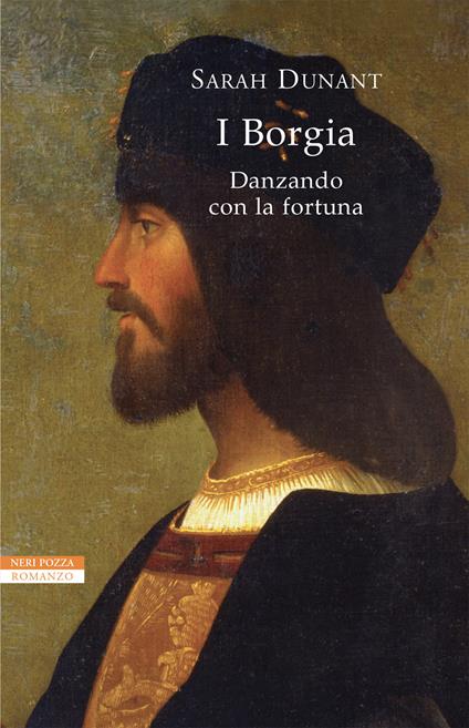 Danzando con la fortuna. I Borgia - Sarah Dunant - copertina