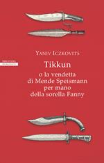 Tikkun o la vendetta di Mende Speismann per mano della sorella Fanny