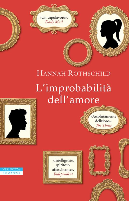 L' improbabilità dell'amore - Hannah Rothschild - copertina