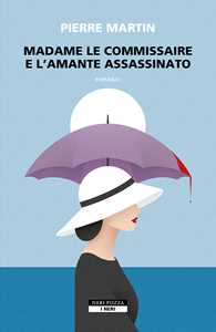 Libro Madame le commissaire e l'amante assassinato Pierre Martin