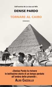 Libro Tornare al Cairo Denise Pardo