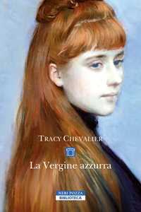Libro La Vergine azzurra Tracy Chevalier