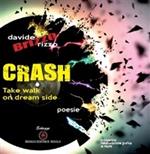 Crash. Take a walk on dream side