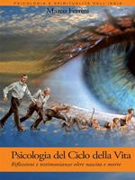 Psicologia del ciclo della vita. Oltre nascita e morte