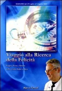 Viaggio alla ricerca della felicità. Audiolibro. CD Audio formato MP3 - Marco Ferrini - copertina