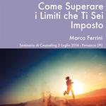 Come Superare i Limiti che ti Sei Imposto