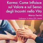 Karma: come Influisce sul Valore e il Senso degli Incontri nella Vita