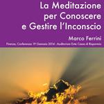 La Meditazione per Conoscere e Gestire l'Inconscio