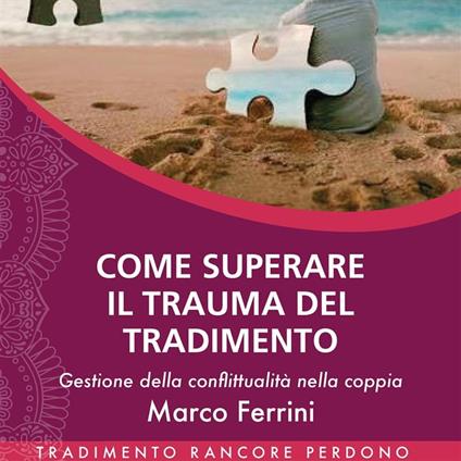 Come superare il trauma del tradimento