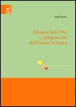 Riforma della PAC e allargamento dell'Unione Europea