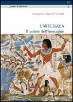 L' arte egizia. Il potere dell'immagine