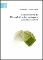 Complementi di microelettronica analogica. Lucidi ed esercitazioni