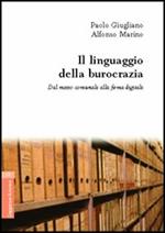 Il linguaggio della burocrazia. Dal messo comunale alla firma digitale