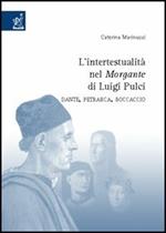 L' intertestualità nel «Morgante» di Luigi Pulci. Dante, Petrarca, Boccaccio