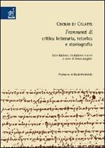 Cecilio di Calatte. Frammenti di critica letteraria, retorica e storiografia