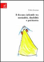 Il disegno infantile tra normalità, disabilità e psichiatria