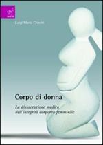 Corpo di donna. La dissacrazione medica dell'integrità corporea femminile