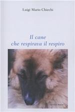 Il cane che respirava il respiro