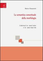 La semantica concettuale della morfologia. I derivati in -tore/-trice e in -ata/-uta/-ita