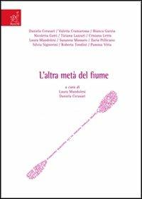 L' altra metà del fiume - Laura Mandolesi,Daniela Cerasari,Valeria Cramarossa - copertina