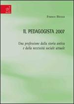 Il pedagogista 2007. Una professione dalla storia antica e dalla necessità sociale attuale