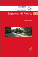 Semeion. Centro ricerche di scienze della comunicazione. Rapporto di ricerca. Anno 2006